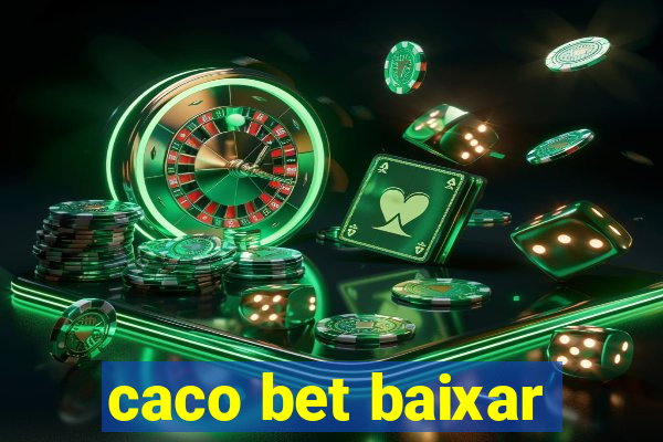 caco bet baixar